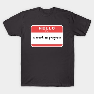 Work in Progress T-Shirt